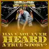 Dave Dukes - Have You Ever Heard a True Story?