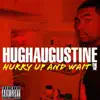 Hugh Augustine - Hurry Up and Wait